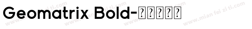 Geomatrix Bold字体转换